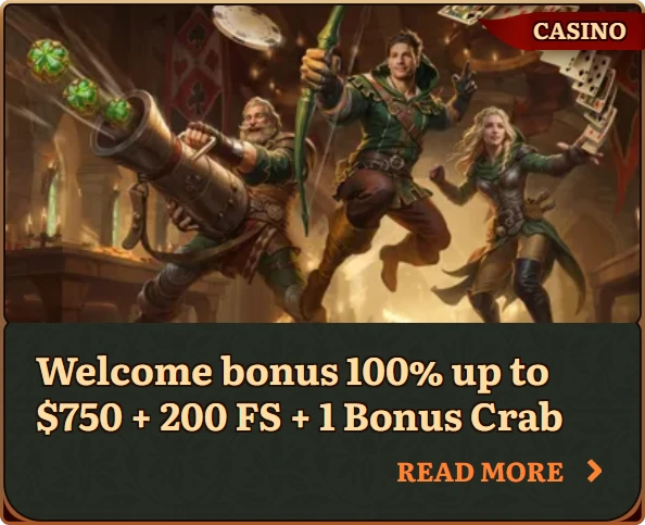 Welcome Bonus 100% up to $750 + 200 Free Spins + 1 Bonus Crab